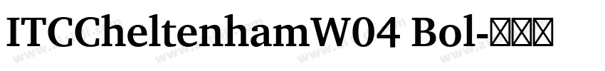 ITCCheltenhamW04 Bol字体转换